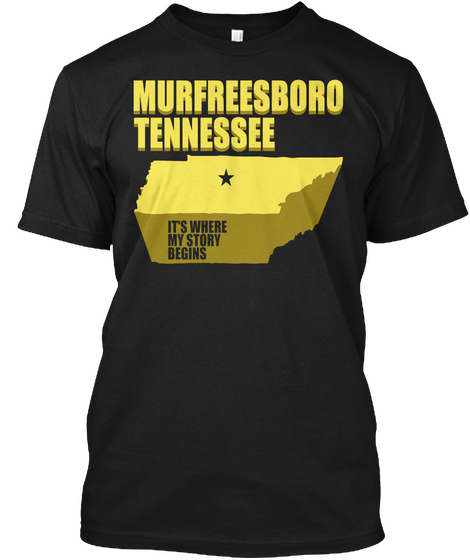 Murfreesboro Tennessee It's Where My Story Begins Black T-Shirt Front