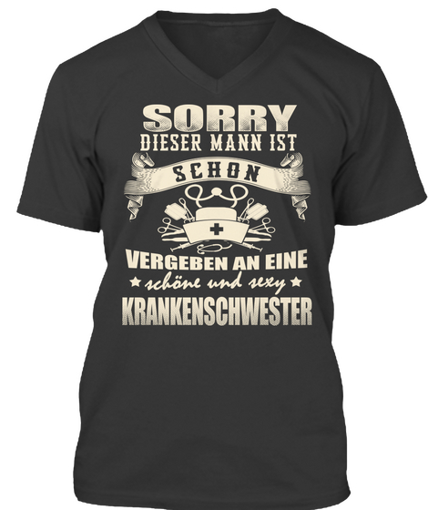 Sorry Dieser Mann Ist Schon Vergeben An Eine Schone And Sexy Krankenschwester Black áo T-Shirt Front