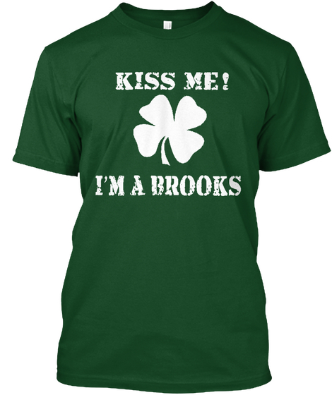 Kiss Me Brooks    Limited Edition Deep Forest T-Shirt Front