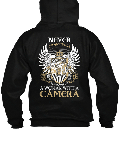 Never Understimate The Power Of A Woman With A Camera Black Maglietta Back