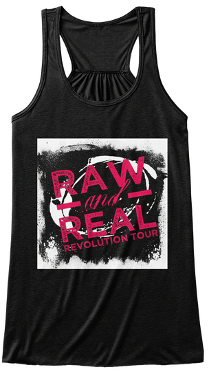 Raw And Real Revolution Tour #Rawandrealtour Black Maglietta Front