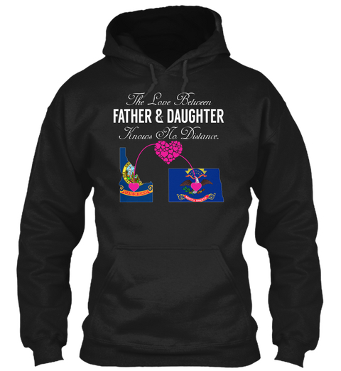 Father Daughter   Idaho North Dakota Black T-Shirt Front