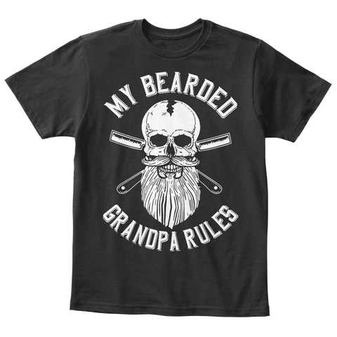 My Bearded Grandpa Rules Black T-Shirt Front