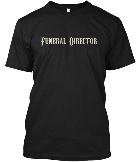 Funeral Director Black Camiseta Front
