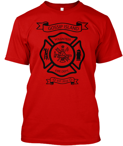 Gossip Island Volunteer Fire Dept. Est. 2016 Classic Red T-Shirt Front