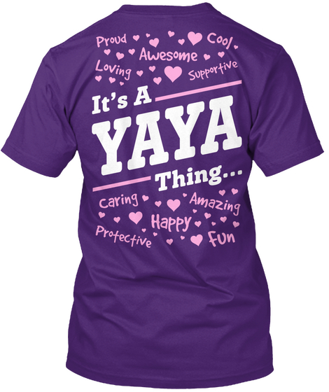 It's A Yaya Thing... Proud Cool Awesome Loving Supportive Purple T-Shirt Back