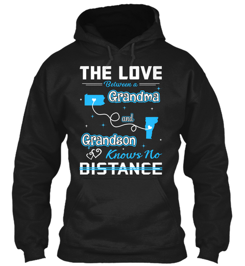 The Love Between A Grandma And Grand Son Knows No Distance. Pennsylvania  Vermont Black áo T-Shirt Front