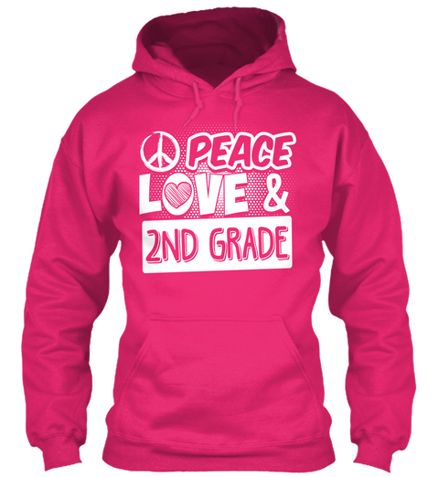 Peace Love & 2nd Grade Heliconia T-Shirt Front