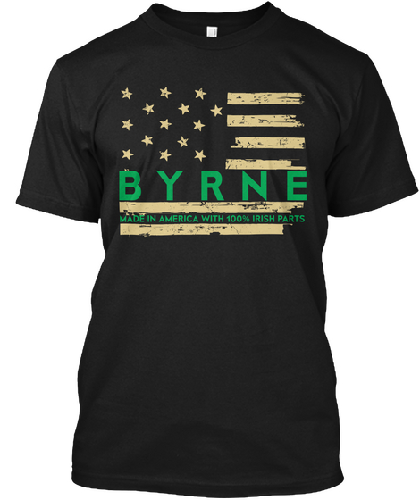 Byrne Made In America With Irish Parts Black Maglietta Front