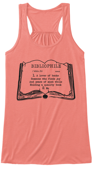 Bibliophile /Bible Fit/ Noun 1 A Lover Of Books Someone Who Finds Joy And Peace Of Mind While Holding A Quality Book... Coral Camiseta Front