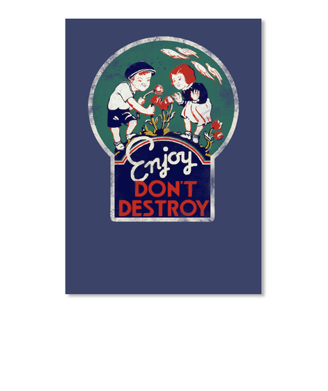 Enjoy Dont Destroy Dk Navy T-Shirt Front
