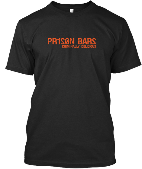 Prison Bars Criminally Delicious  Vintage Black T-Shirt Front
