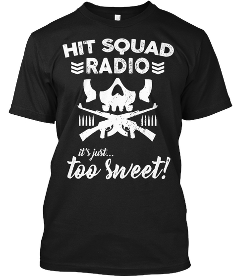 1st Edition Hit Squad Radio T Shirt Black Maglietta Front