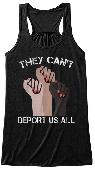 They Can't Deport Us All Black T-Shirt Front