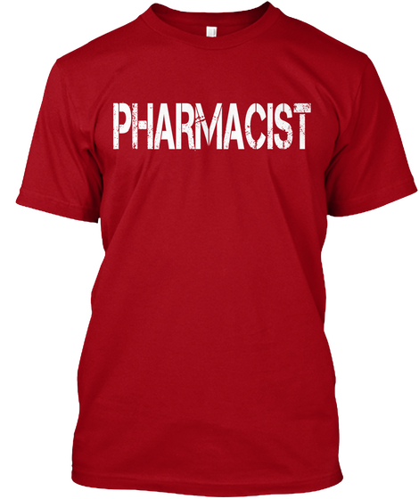 Pharmacist Deep Red T-Shirt Front