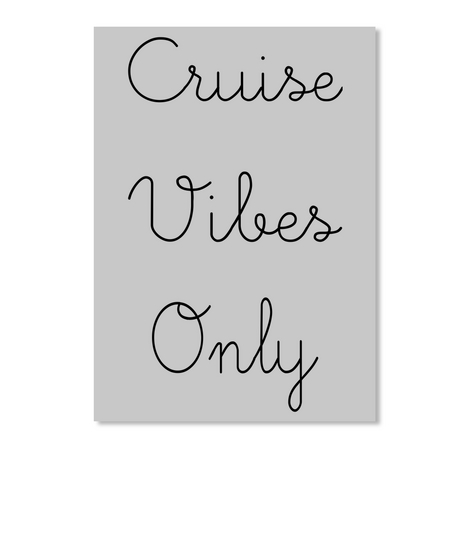 Cruise Vibes Only Lt Grey T-Shirt Front