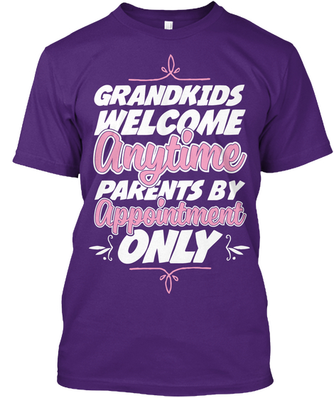Grandkids Welcome Anytime Parents By Appointment Only Purple áo T-Shirt Front