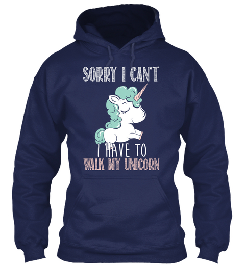 Sorry I Can't I Have To Walk My Unicorn Navy Camiseta Front
