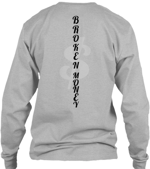 B $ R O K E N M O N E Y Sport Grey T-Shirt Back