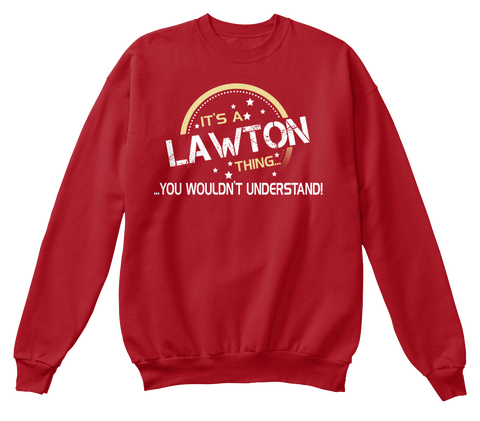 It's A Lawton Thing... ... You Wouldn't Understand! Deep Red  Camiseta Front