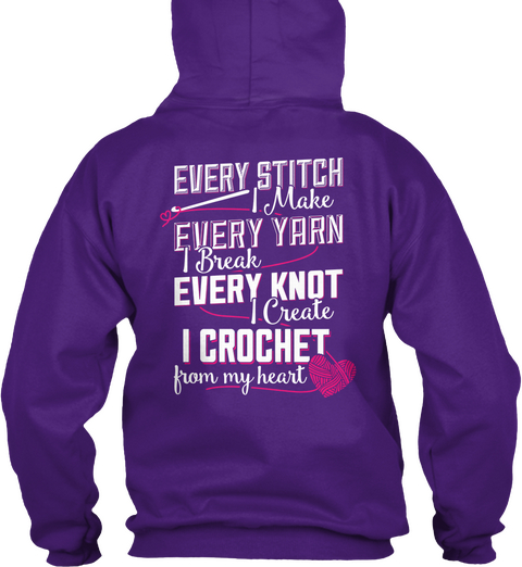  Every Stitch I Make Every Yarn I Break Every Knot I Create I Crochet From My Heart Purple áo T-Shirt Back