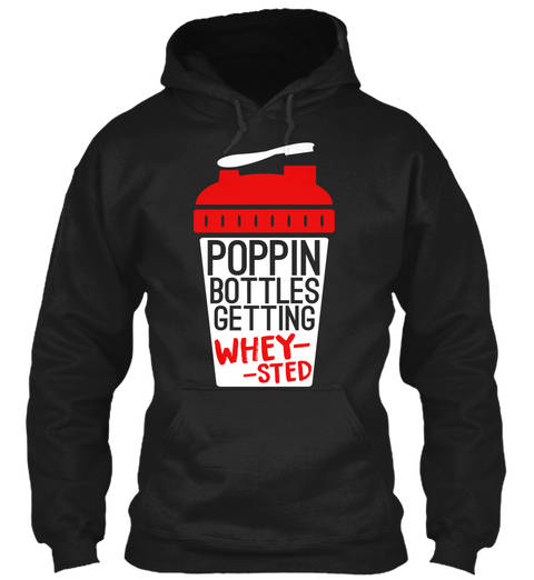 Poppin Bottles Getting Whey    Sted Black T-Shirt Front