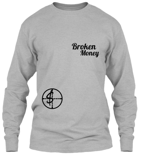 Broken  Money
 $ Sport Grey T-Shirt Front