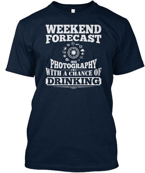 Weekend Forecast Photography With A Chance Of Drinking New Navy Kaos Front