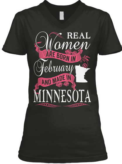Real Women Are Born In February And Made In Minnesota Black Camiseta Front