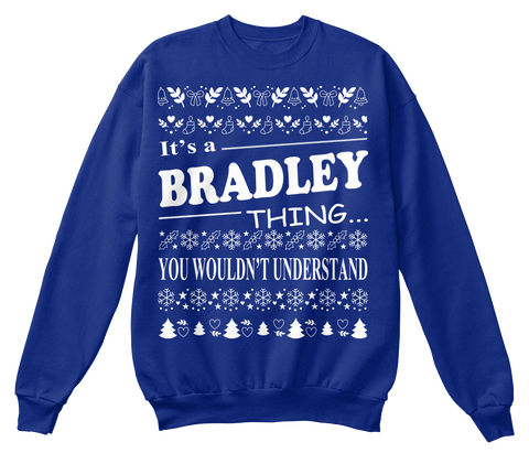 It's A Bradley Thing You Wouldn't Understand Deep Royal  T-Shirt Front