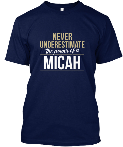 Micah   Never Underestimate A Micah Navy Camiseta Front