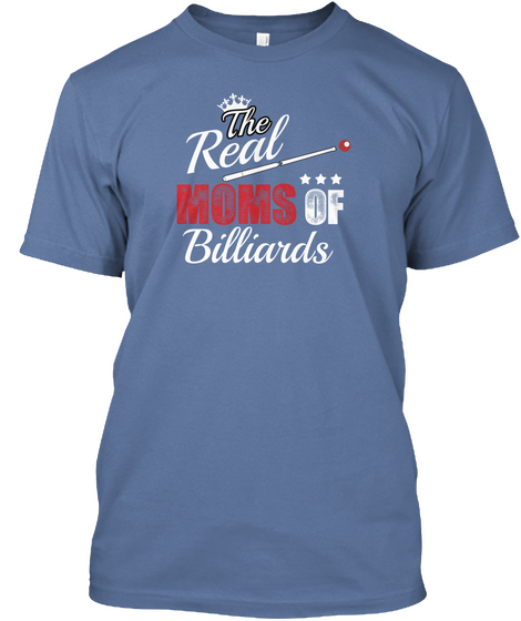 The Real Moms Of Billiards Denim Blue T-Shirt Front