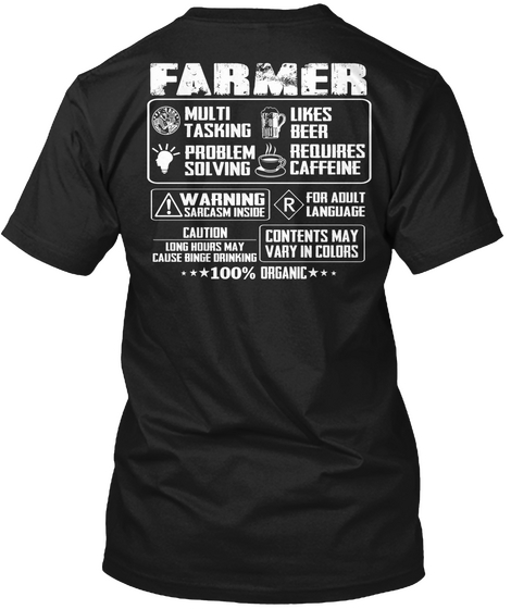 Farmer Multi Tasking Likes Beer Problem Solving Requires Caffeine Warning Sarcasm Inside R For Adult Language Caution... Black T-Shirt Back