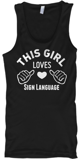 This Girl Loves Sign Language Black T-Shirt Front