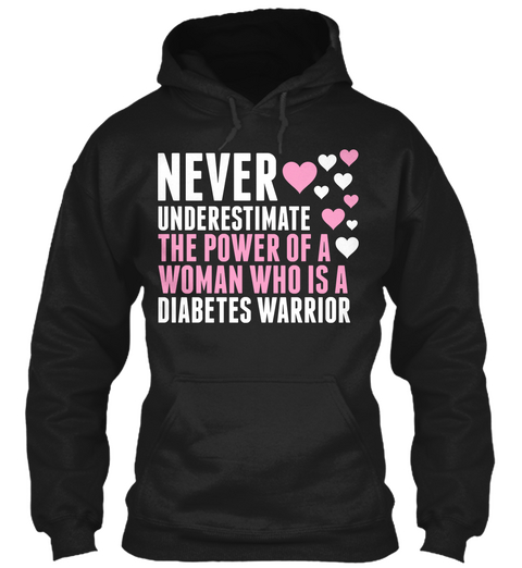 Never Underestimate The Power Of A Woman Who Is A Diabetes Warrior Black T-Shirt Front