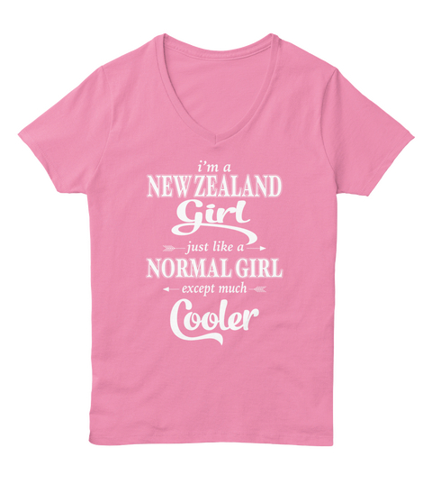 I'm A New Zealand Girl Just Like A Normal Girl Except Much Cooler Pink  áo T-Shirt Front