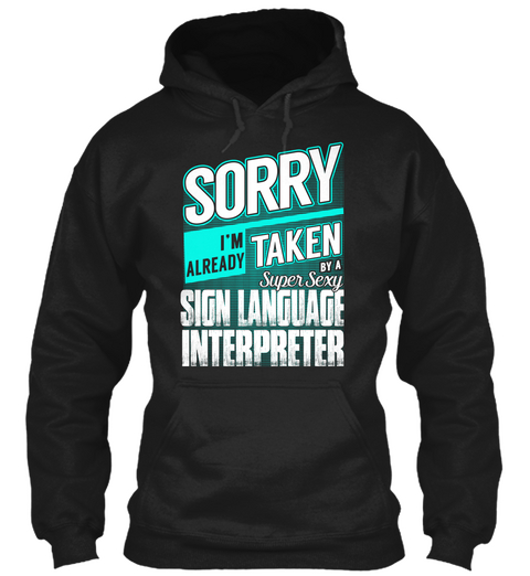 Sign Language Interpreter   Super Sexy Black T-Shirt Front