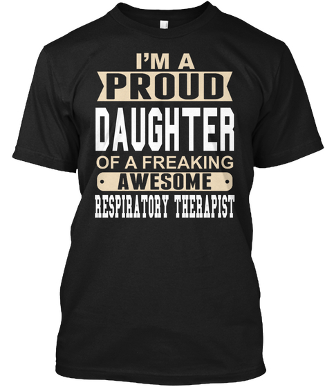 Daughter Respiratory Therapist Black Camiseta Front