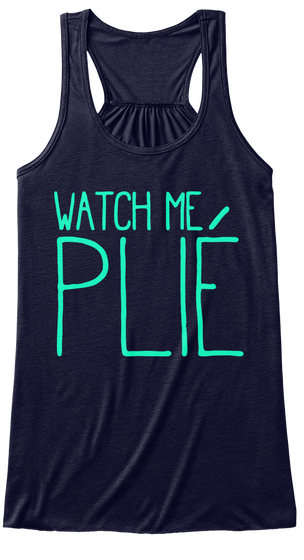 Watch Me Plie Midnight T-Shirt Front