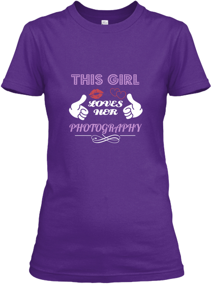 This Girl Loves Her Phitography Purple T-Shirt Front