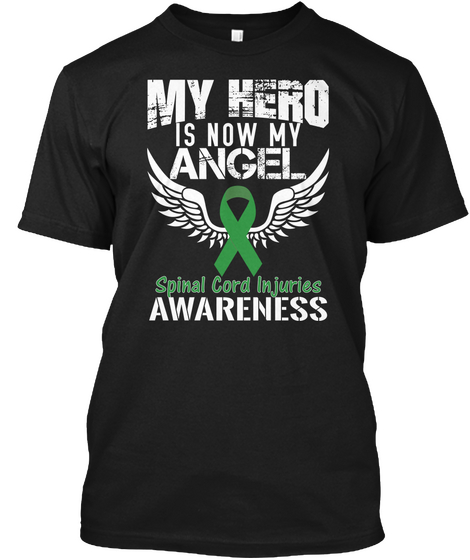 My Hero Is Now My Angel Spinal Cord Injuries Awareness Black T-Shirt Front