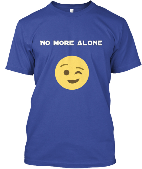 No More Alone Deep Royal T-Shirt Front