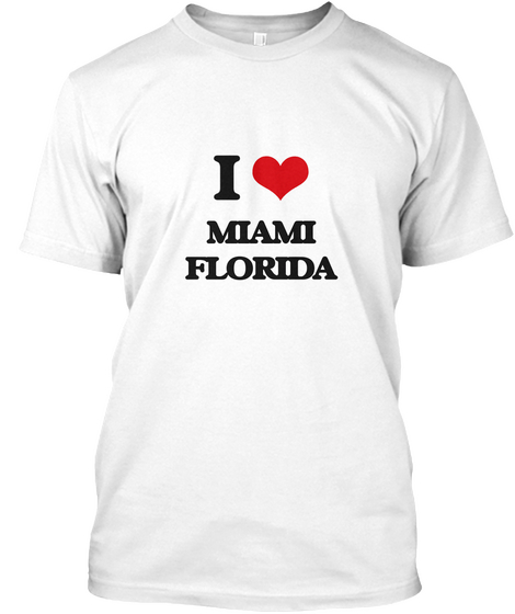 I Love Miami Florida White Maglietta Front