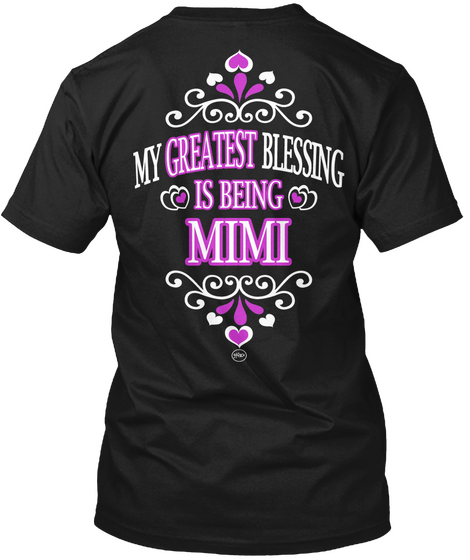 My Greatest Blessing Is Being Mimi Black T-Shirt Back