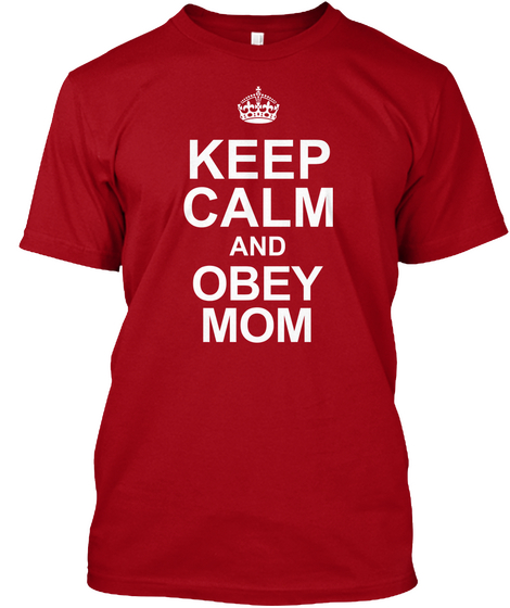 Mother's Day    Keep Calm Deep Red T-Shirt Front