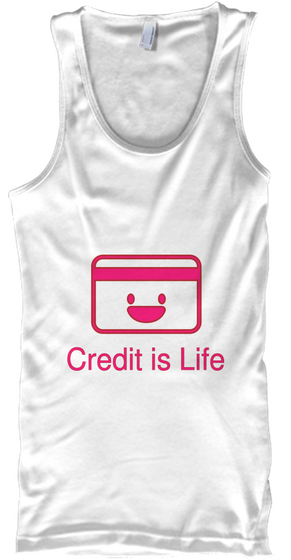 Credit Is Life White Camiseta Front