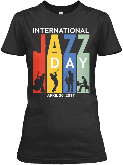 International Jazz Day 2017 Black T-Shirt Front