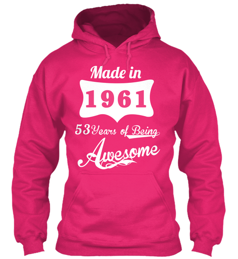 Made In 1961 53 Years Of Being Awsome Heliconia Camiseta Front