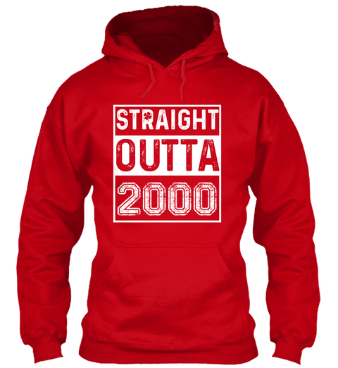 Straight Outta 2000 17th Birthday T Shirt Red Kaos Front
