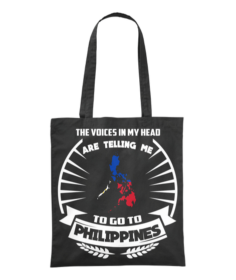 The Voices In My Head Are Telling Me To Go To Philippines Black Maglietta Front
